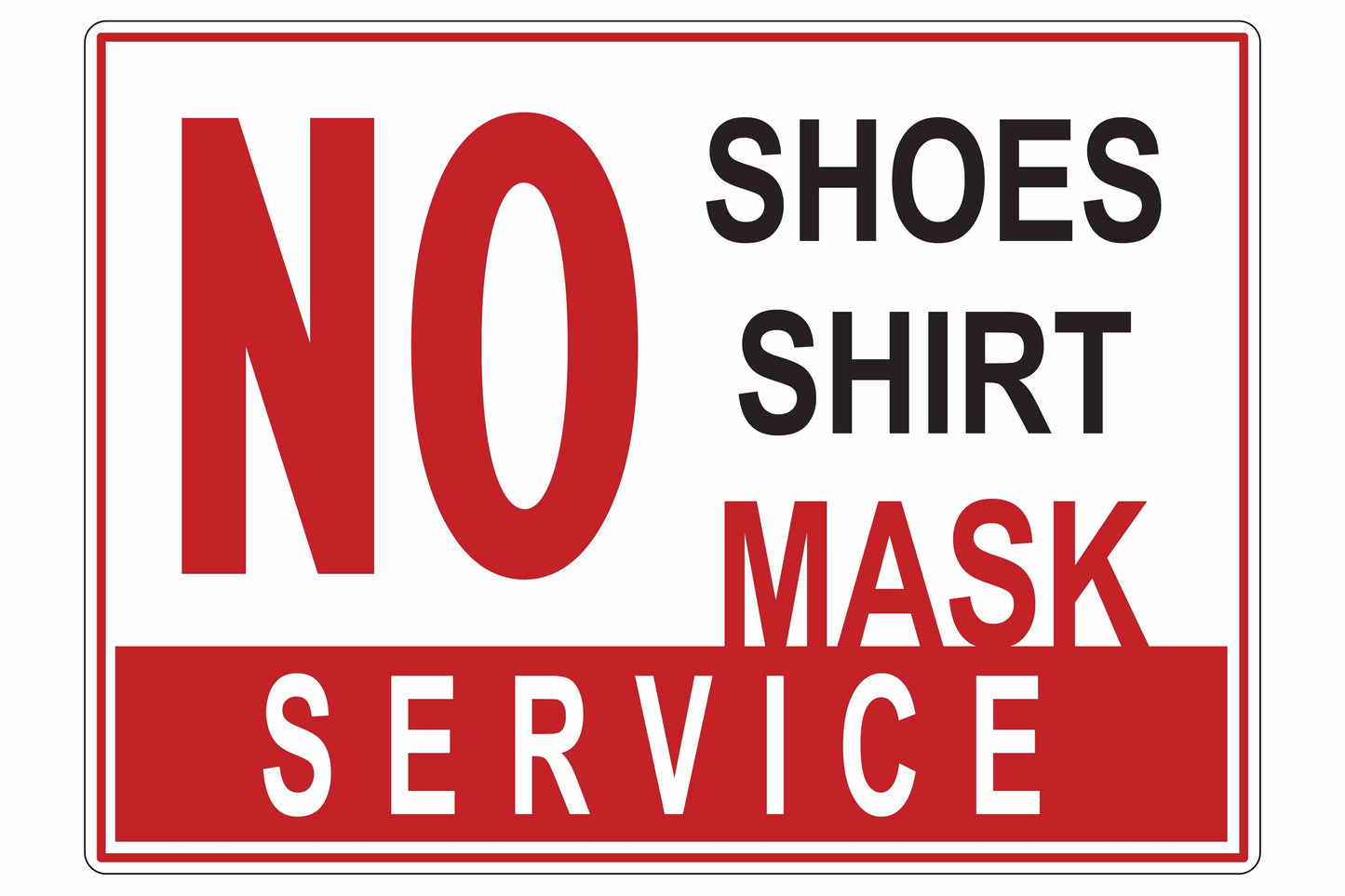 Larson No Shoes, Shirt, Mask, No Service - Includes (1) Adhesive Backed Vinyl Warning Sign