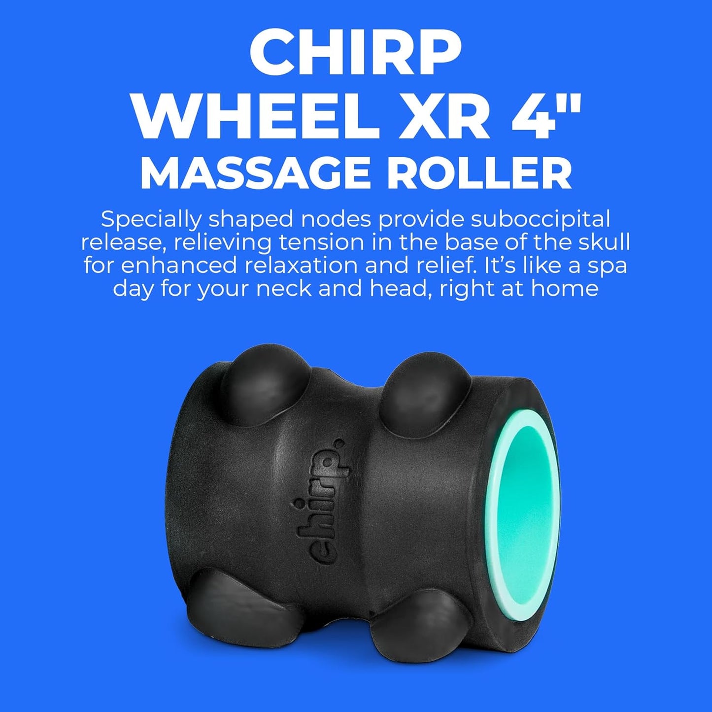 Chirp Wheel XR Neck & Headache Relief Roller – 4” Deep Tissue Pressure Wheel for Neck Pain, Headaches, Spine Decompression & Suboccipital Release - PuriLite
