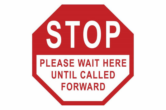 Larson STOP Wait Here Until Called Forward Floor Sign - Includes (1) Adhesive Backed Vinyl Warning Sign