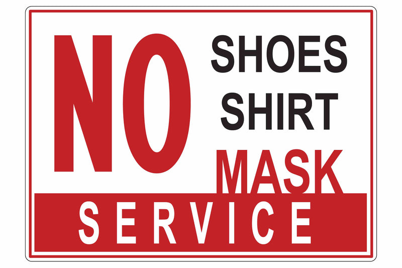Larson No Shoes, Shirt, Mask, No Service  - Includes (1) Adhesive Backed Vinyl Warning Sign